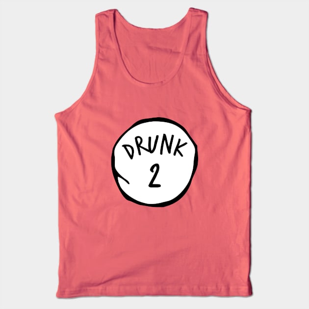 Drunk 2 Tank Top by honeydesigns
